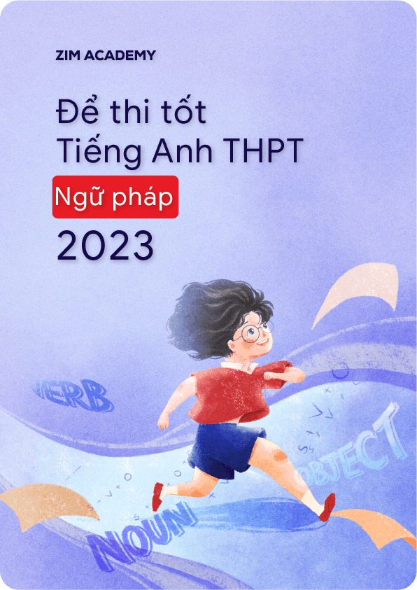 Để thi tốt Tiếng Anh THPT 2023 - Ngữ pháp