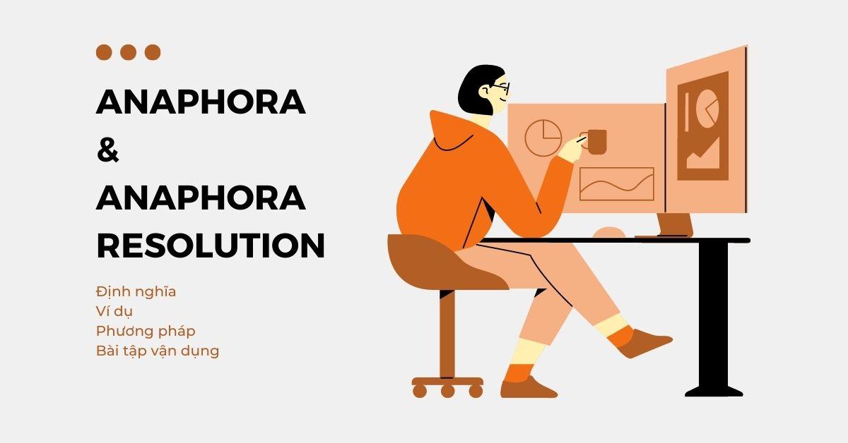 anaphora-resolution-xac-dinh-doi-tuong-duoc-nhac-den-trong-ielts-reading