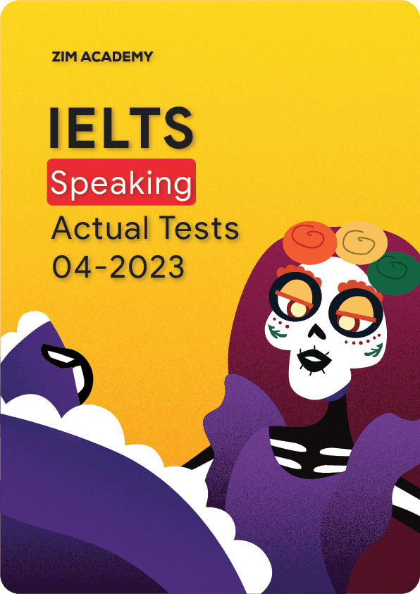 IELTS Speaking Actual Tests April 2023 - Tổng hợp và giải đề thi IELTS Speaking tháng 4/2023