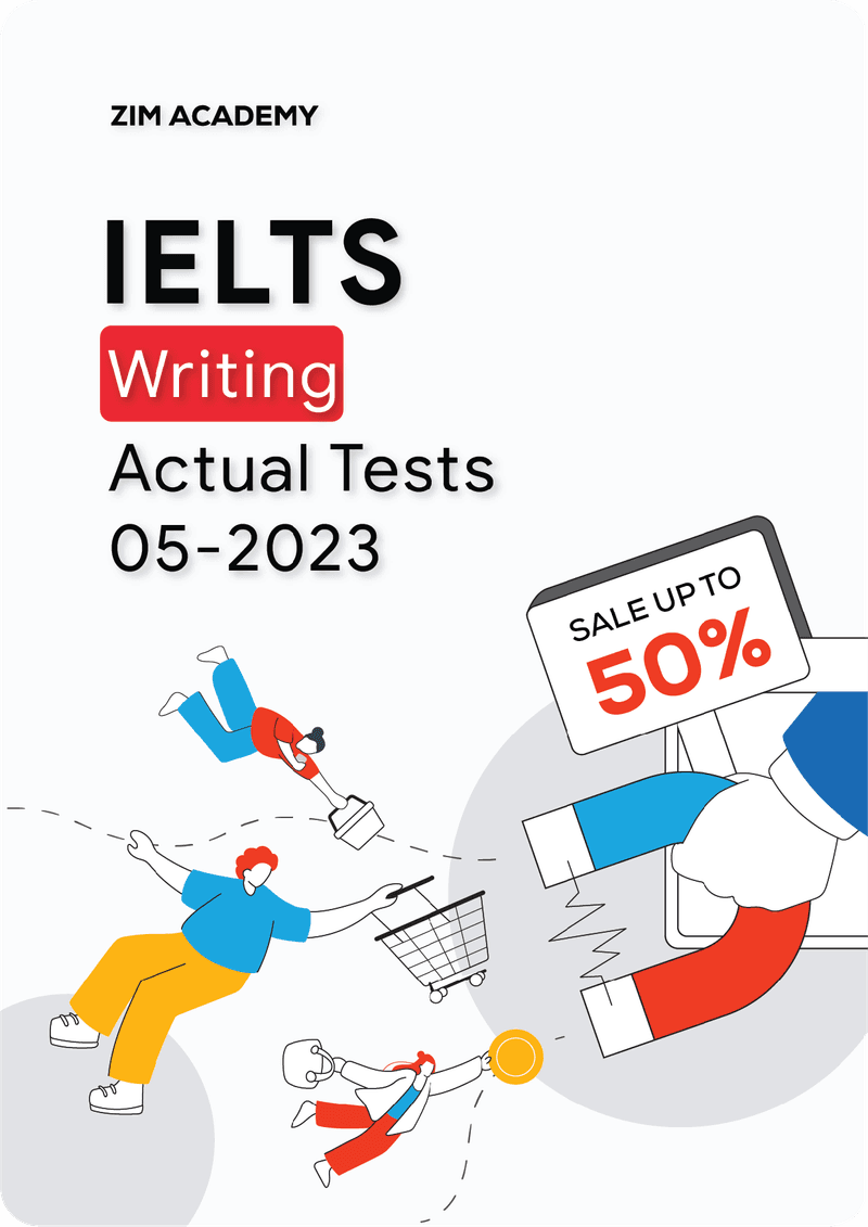 IELTS Writing Actual Tests May 2023 - Tổng hợp và giải đề thi IELTS Writing tháng 5/2023