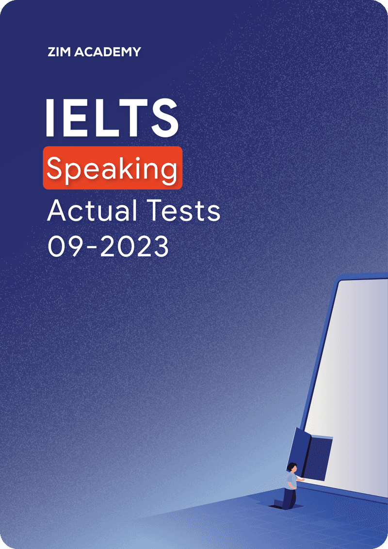 IELTS Speaking Actual Tests September 2023 - Tổng hợp và giải đề thi IELTS tháng 9/2023