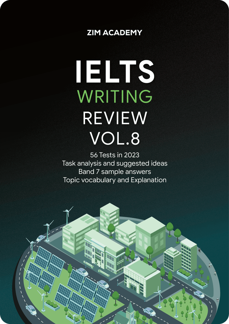 IELTS Writing Review Vol8 - Tổng hợp và Giải đề thi thật IELTS Writing 2023