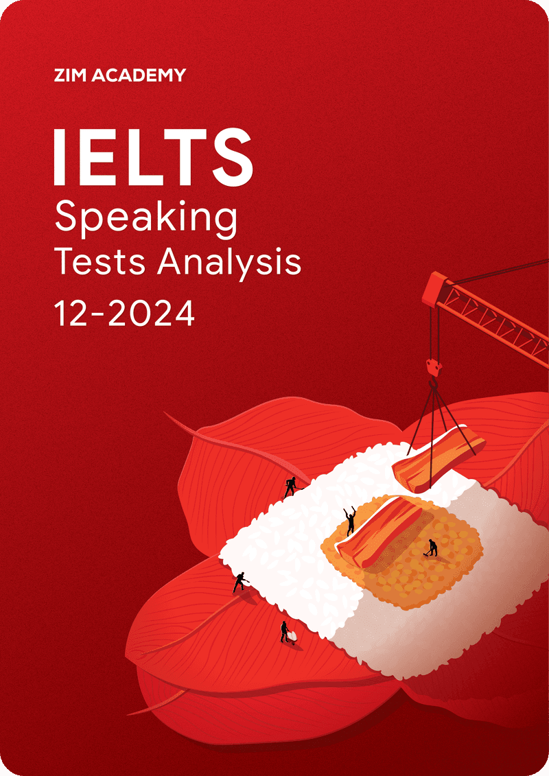 IELTS Speaking Tests Analysis December 2024 - Tổng hợp và giải đề thi IELTS Speaking tháng 12/2024