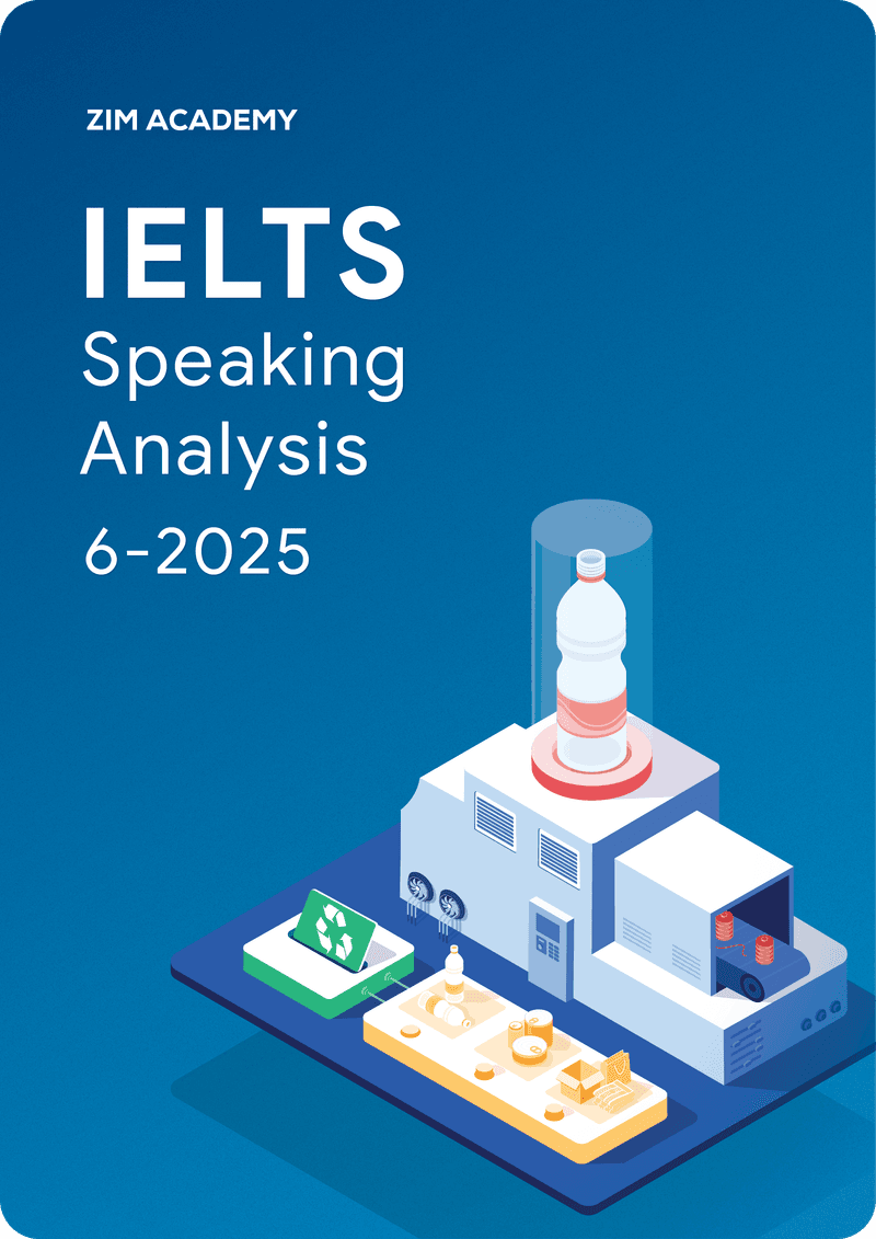 IELTS Speaking Tests Analysis June 2025 - Tổng hợp và giải đề thi IELTS Speaking tháng 6/2025