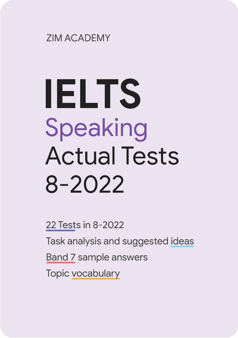 IELTS Speaking Actual Tests August 2022 - Tổng hợp và giải đề thi IELTS Speaking tháng 8/2022