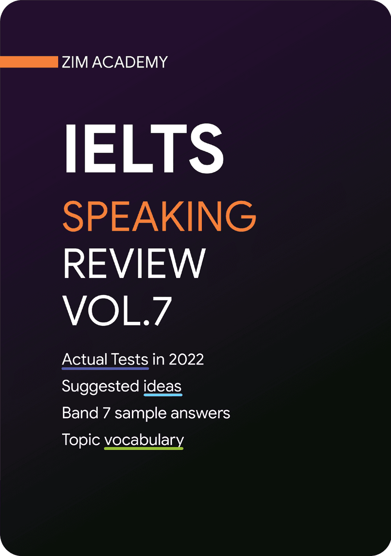 IELTS Speaking Review Vol 7 - Tổng hợp và Giải đề thi thật IELTS Speaking 2022