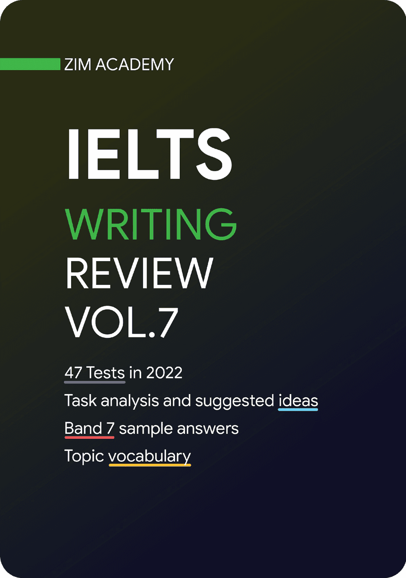 IELTS Writing Review Vol 7 - Tổng hợp và Giải đề thi thật IELTS Writing 2022