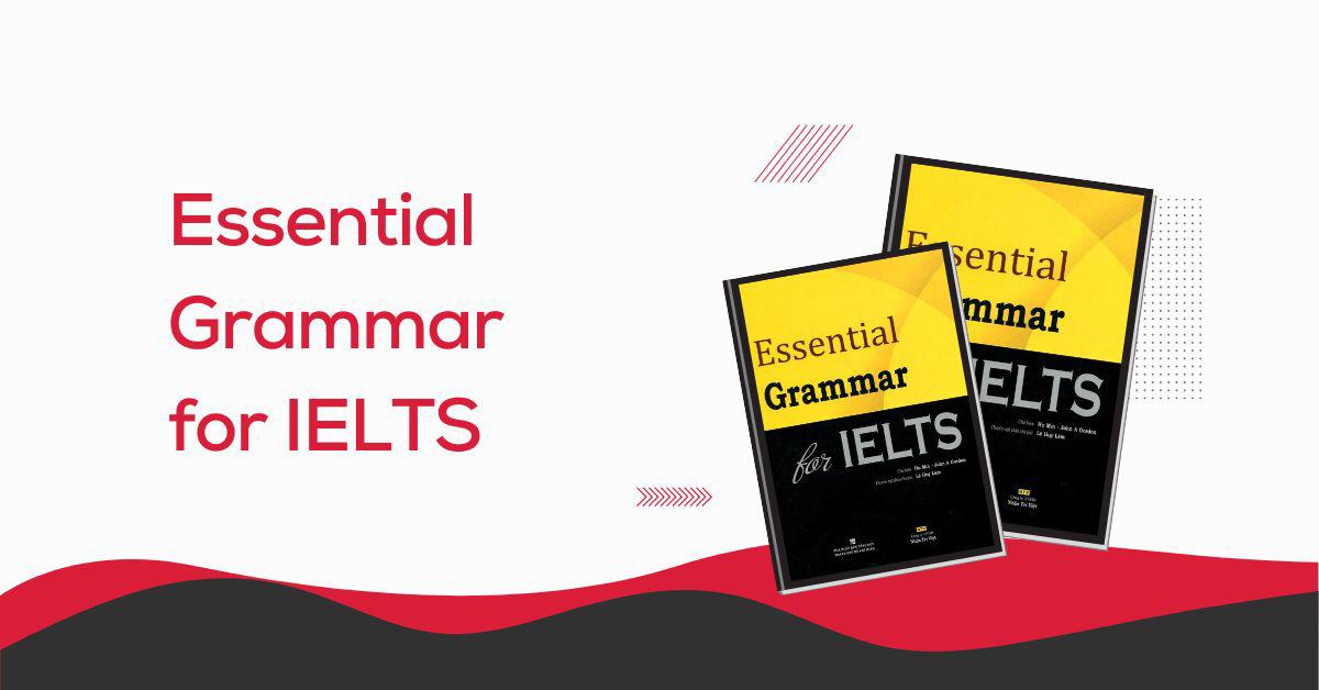 review-va-huong-dan-su-dung-sach-essential-grammar-for-ielts-