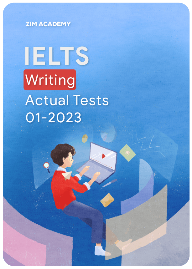 IELTS Writing Actual Tests January 2023 - Tổng hợp và giải đề thi IELTS Writing tháng 1/2023