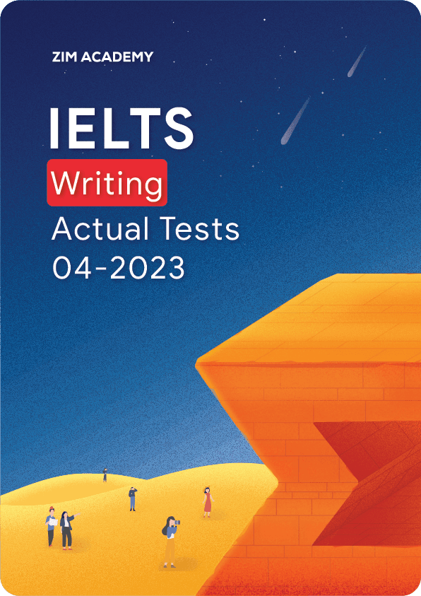 IELTS Writing Actual Tests April 2023 - Tổng hợp và giải đề thi IELTS Writing tháng 4/2023