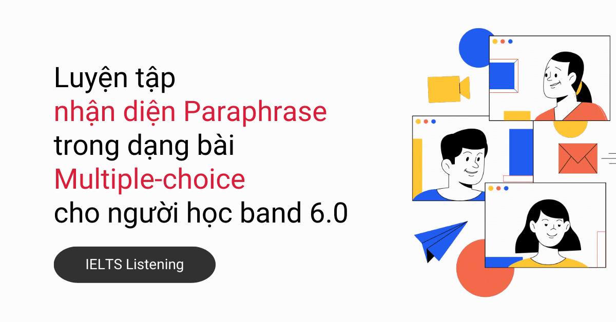 nhan-dien-paraphrase-trong-dang-bai-multiple-choice-band-60